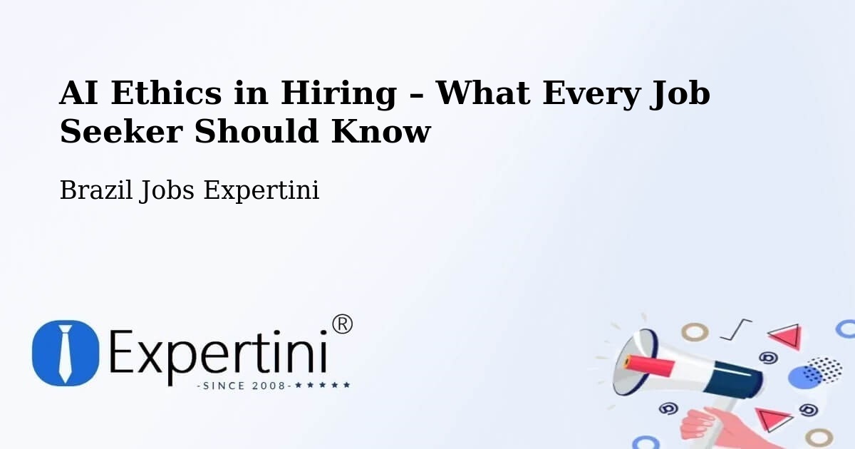 AI Ethics in Recruitment & Hiring – Iperó - Iperó, Brazil Jobs Expertini