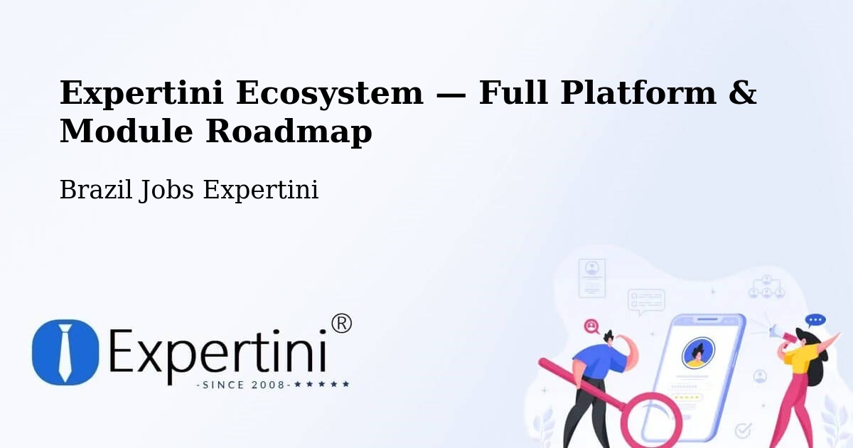 Expertini Ecosystem — Full Platform & Module Roadmap – Iperó