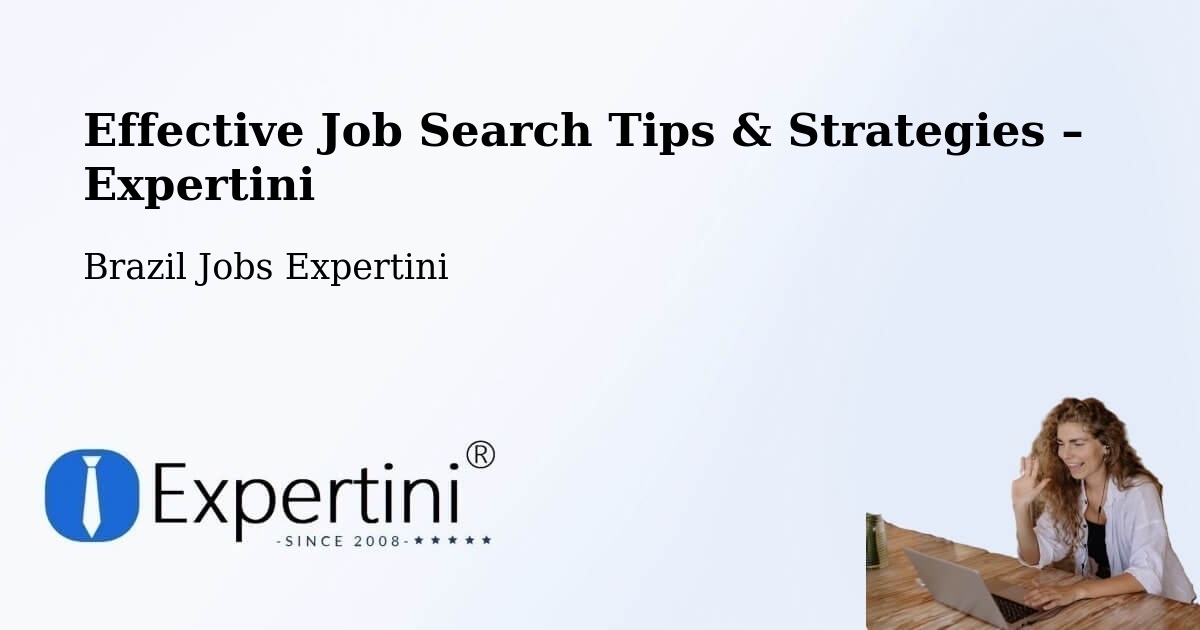 Job Search Tips & Strategies for Job Seekers – Iperó - Iperó, Brazil Jobs Expertini
