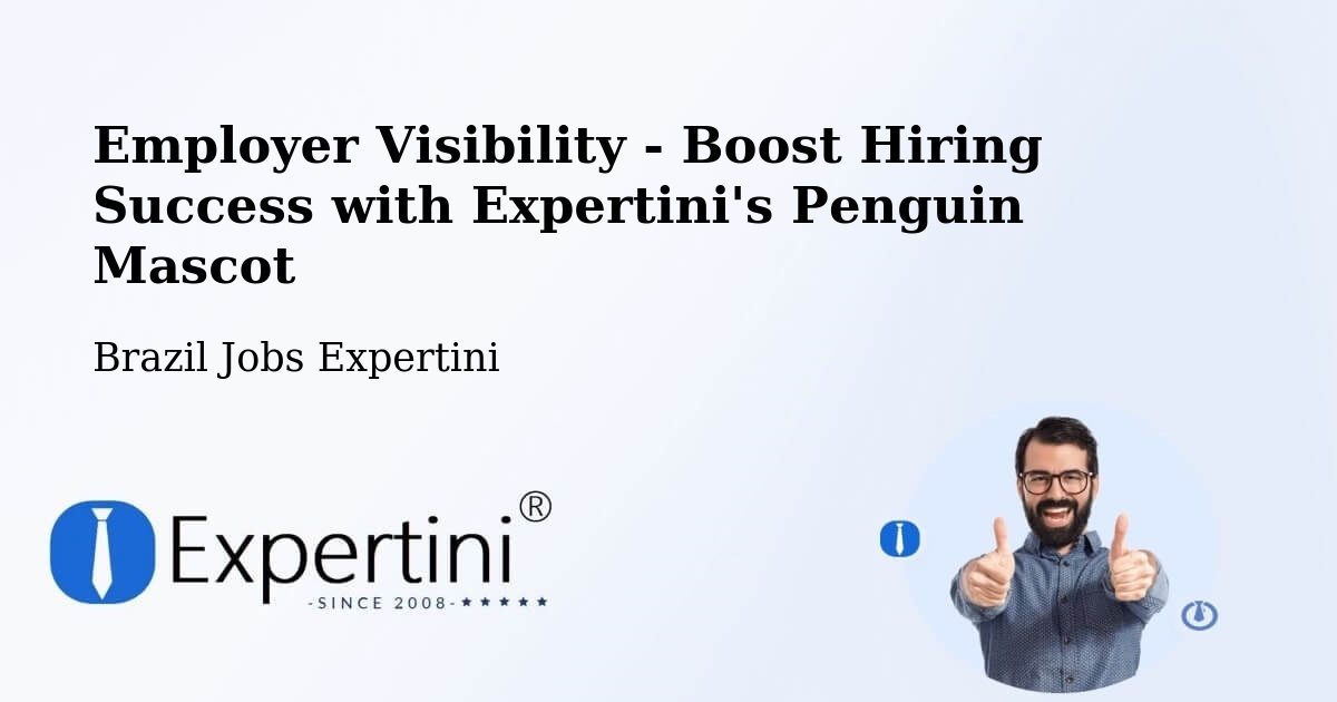 Employer Visibility Strategy – Iperó - Brazil Jobs Expertini